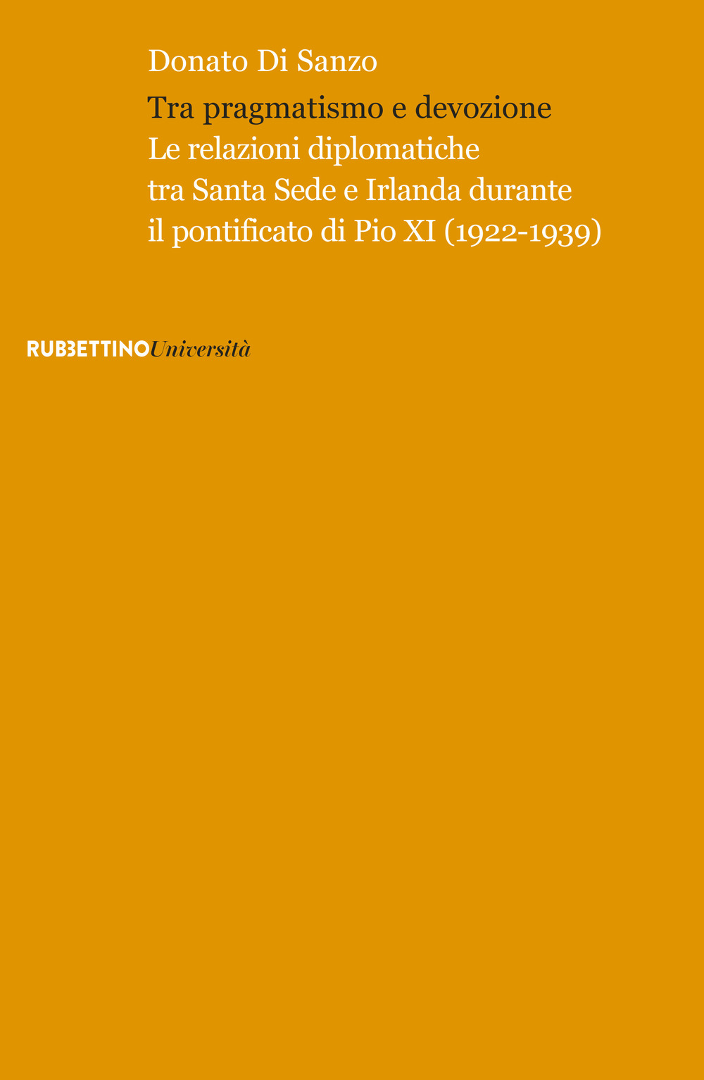 Tra pragmatismo e devozione. Le relazioni diplomatiche tra Santa Sede …