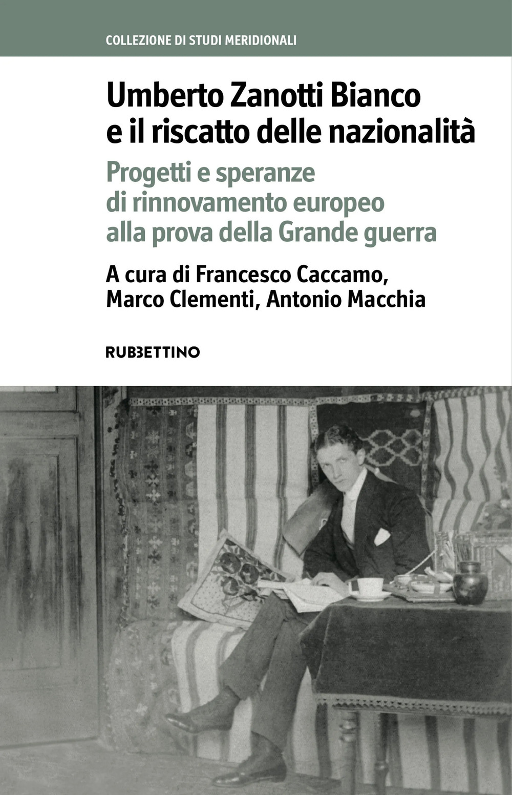 Umberto Zanotti Bianco e il riscatto delle nazionalità. Progetti e …