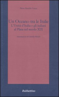 Un oceano tra le Italie. L'unità d'Italia e gli italiani …