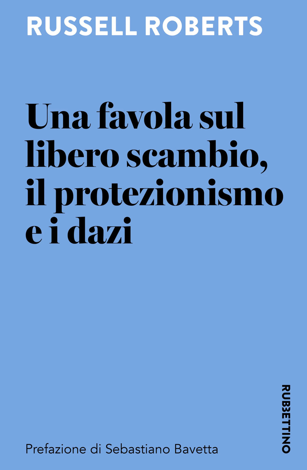 Una favola sul libero scambio, il protezionismo e i dazi