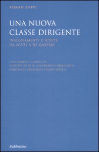 Una nuova classe dirigente. Insegnamenti e scelte da Nitti a …
