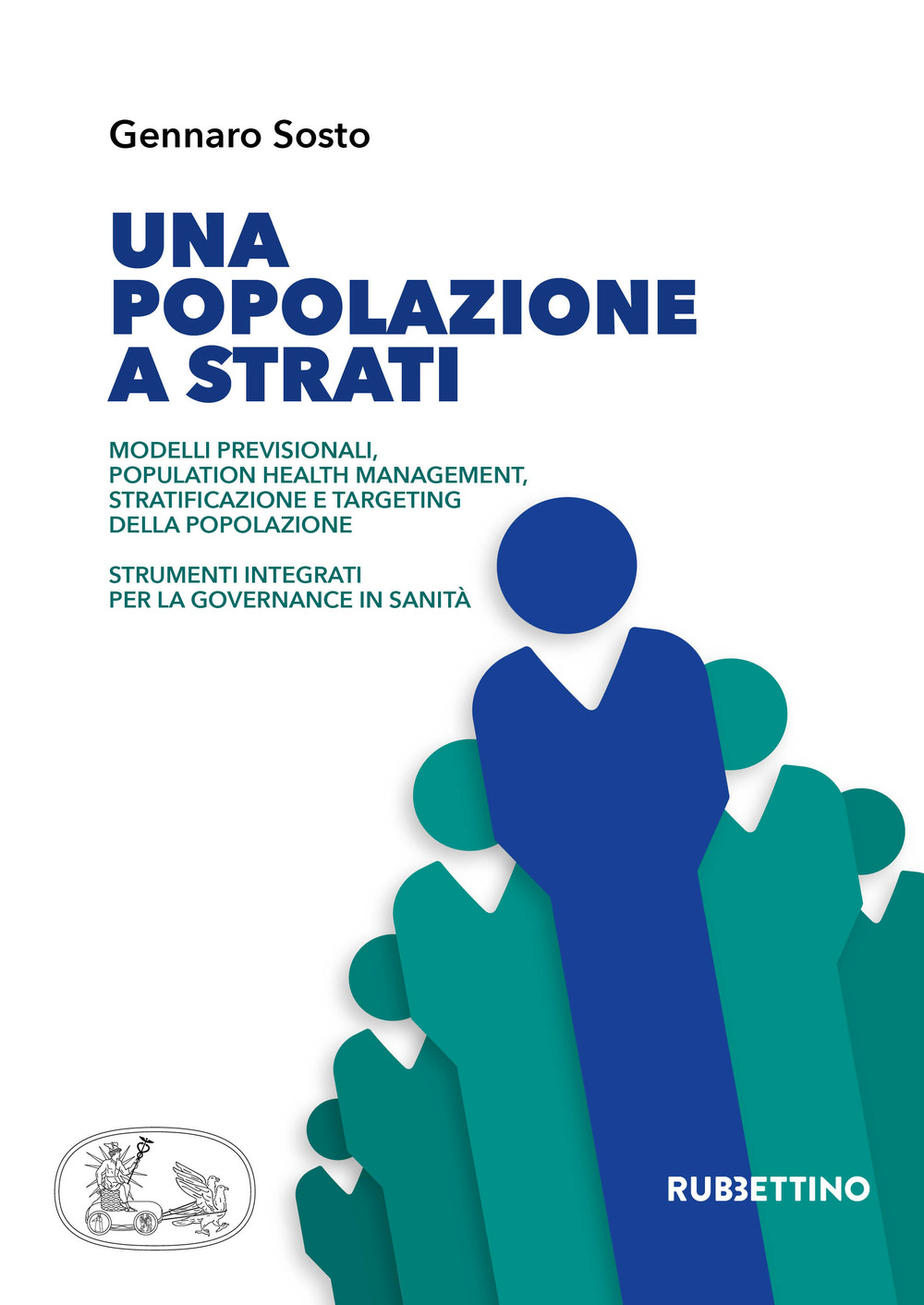 Una popolazione a strati. Modelli previsionali, population health management, stratificazione …
