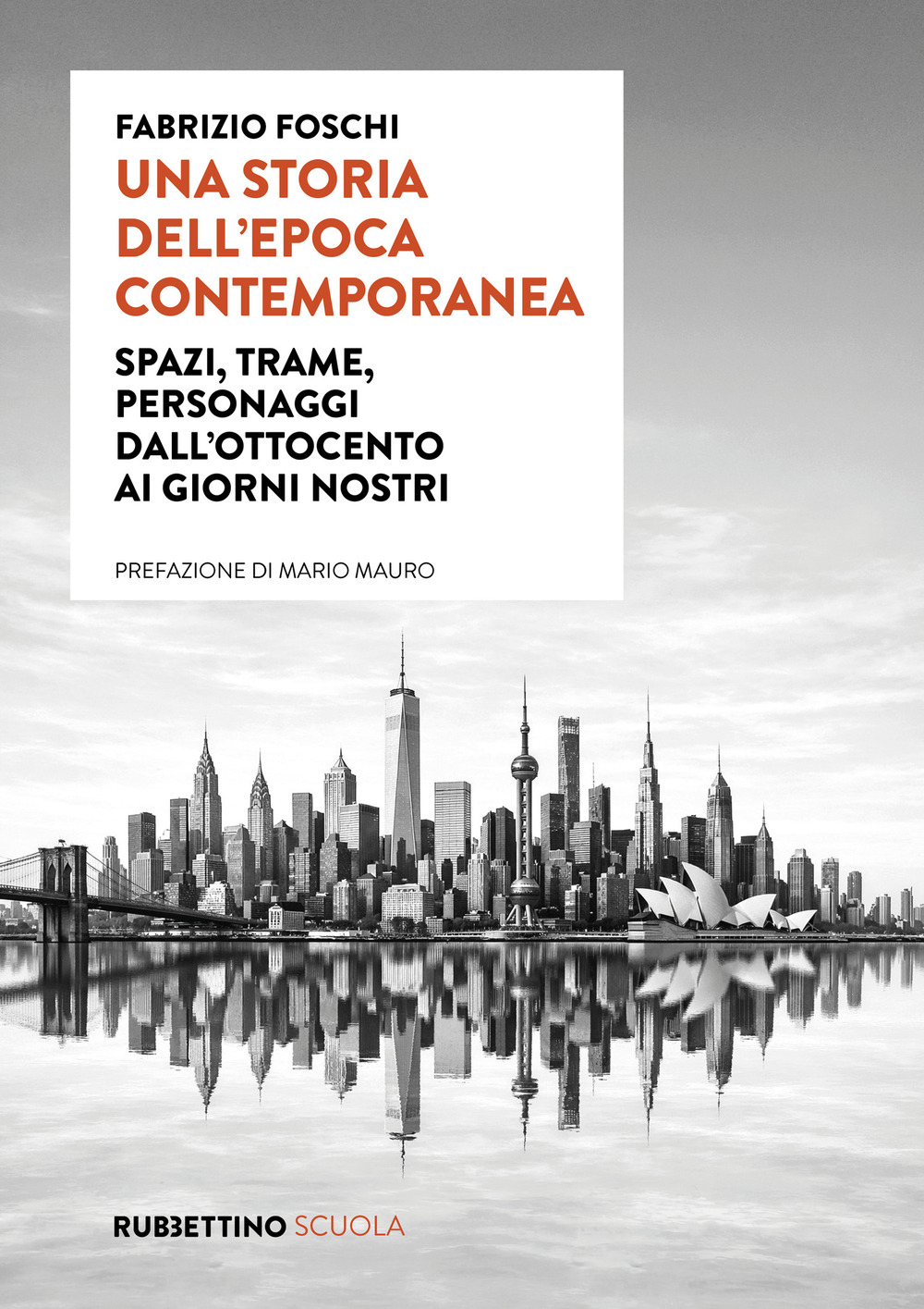 Una storia dell'epoca contemporanea. Spazi, trame, personaggi dall'Ottocento ai giorni …