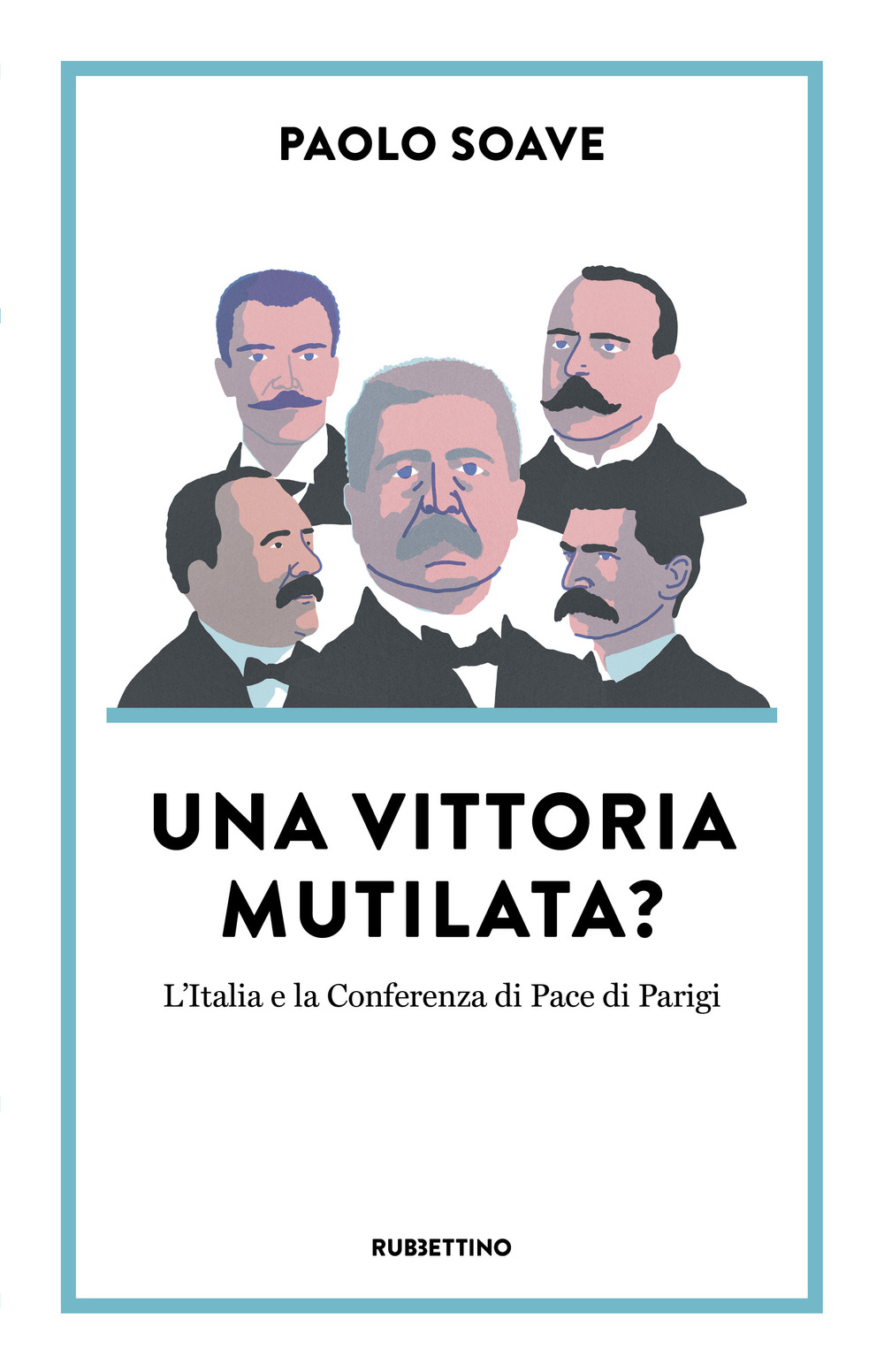 Una vittoria mutilata? L'Italia e la Conferenza di Pace di …