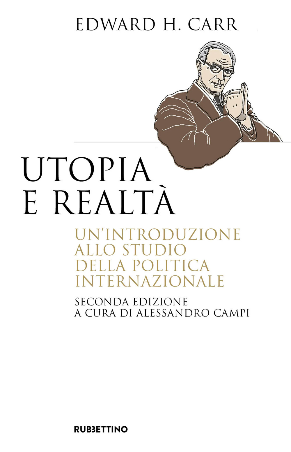 Utopia e realtà. Un'introduzione allo studio della politica internazionale