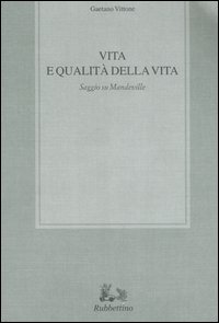 Vita e qualità della vita. Saggio su Mandeville
