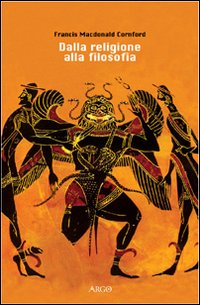 Dalla religione alla filosofia. Uno studio sulle origini della speculazione …