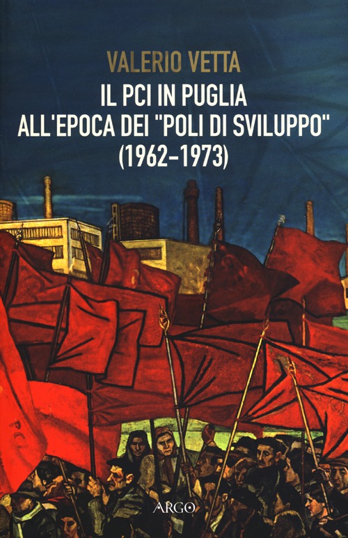 Il PCI in Puglia all'epoca dei «poli di sviluppo» (1962-1973)