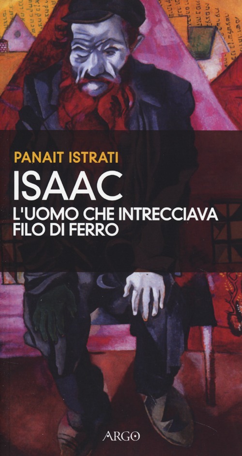 Isaac, l'uomo che intrecciava filo di ferro