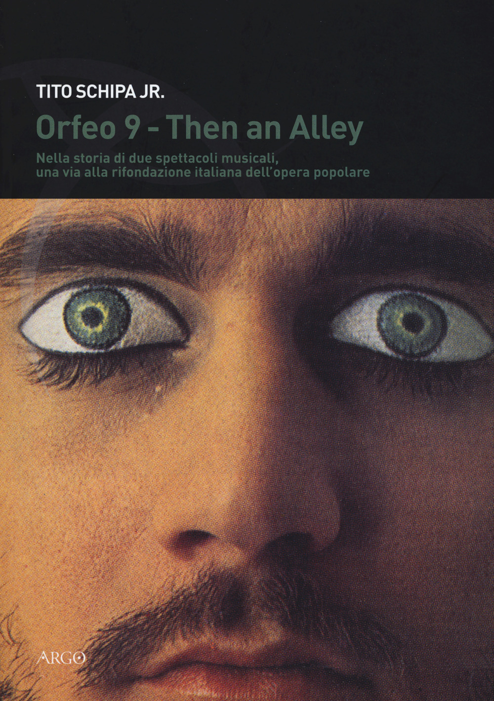 Then an alley, Orfeo 9. Storia di due spettacoli. Nella …