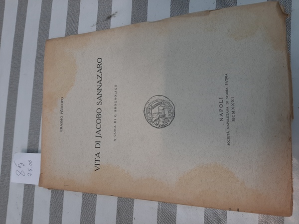 Vita di Jacopo Sannazaro. A cura di G. Brognoligo.