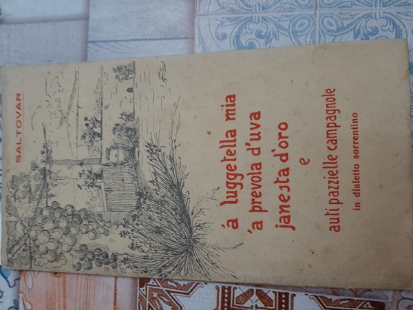 ‘A luggetella mia, ‘A provola d’uva. Janesta d’oro e auti …