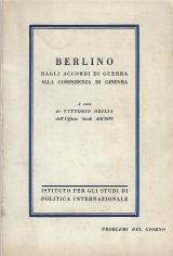 Berlino dagli accordi di guerra alla conferenza di Ginevra