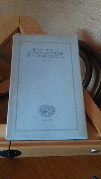 IL CARTEGGIO EINAUDI - MONTALE PER << LE OCCASIONI >>