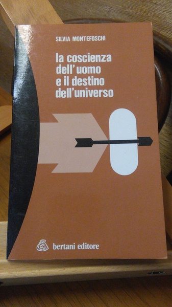 LA COSCIENZA DELL'UOMO E IL DESTINO DELL'UNIVERSO.