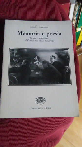 MEMORIA E POESIA - STORIA E LETTERATURA DELL'EBRAISMO RUSSO MODERNO