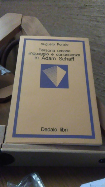 PERSONA UMANA LINGUAGGIO E CONOSCENZA IN ADAM SCHAFF