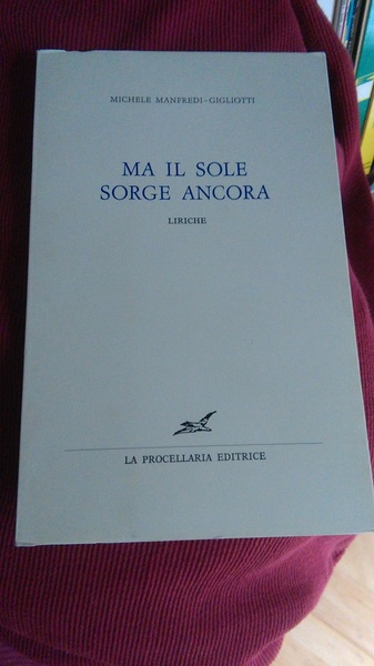 MA IL SOLE SORGERA ANCORA