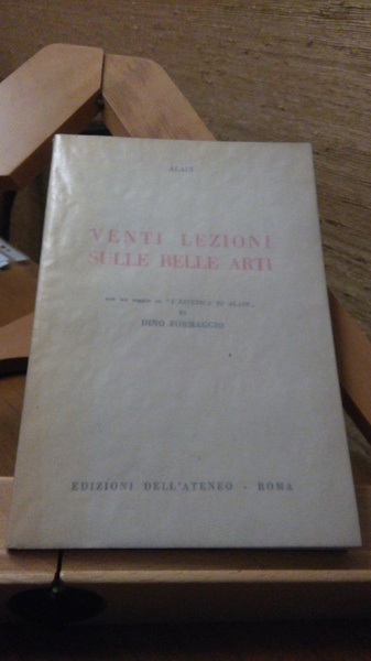 VENTI LEZIONI SULLE BELLE ARTI, CON UN SAGGIO SU L'ESTETICA …