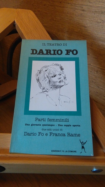 IL TEATRO DI DARIO FO ( PARTI FEMMINILI, UNA GIORNATA …