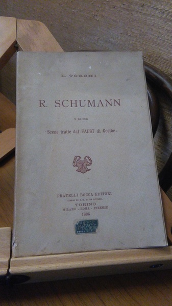 R. SCHUMANN E LE SUE " SCENE TRATTE DAL FAUST …