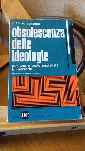 OBSOLESCENZA DELLE IDEOLOGIE