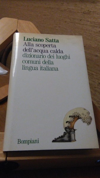 ALLA SCOPERTA DEL'ACQUA CALDA - DIZIONARIO DEI LUOGHI COMUNI DELLA …