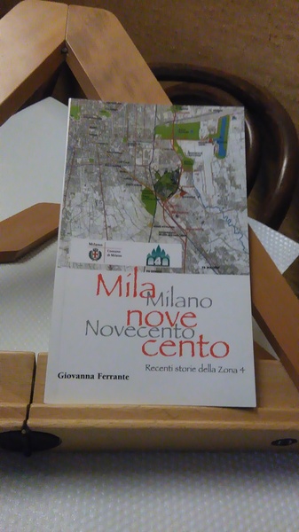 MILANO NOVECENTO. RECENTI STORIE DELLA ZONA 4