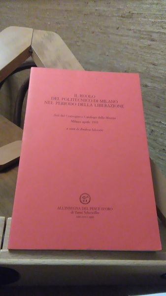 IL RUOLO DEL POLITECNICO DI MILANO NEL PERIODO DELLA LIBERAZIONE …