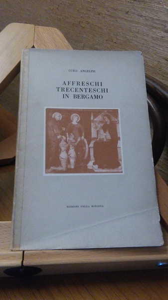 AFFRESCHI TRECENTESCHI IN BERGAMO