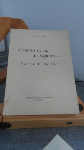 LAUDATO SIE TU, MI SIGNORE. IL CANTICO DI FRATE SOLE