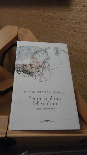 PER UNA CULTURA DELLE CULTURE - GRECITA E UNIVERSALITA