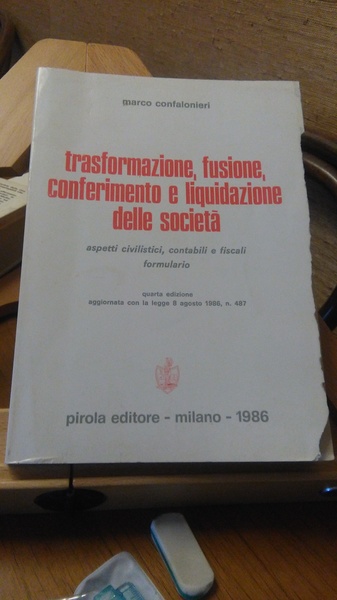 TRASFORMAZIONE, FUSIONE, CONFERIMENTO E LIQUIDAZIONE DELLE SOCIETà