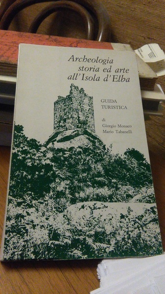 ARCHEOLOGIA STORIA ED ARTE ALL'ISOLA D'ELBA