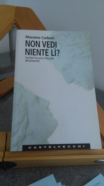 NON VEDI NIENTE Lì ? SENTIERI FRA ARTI E FILOSOFIE …