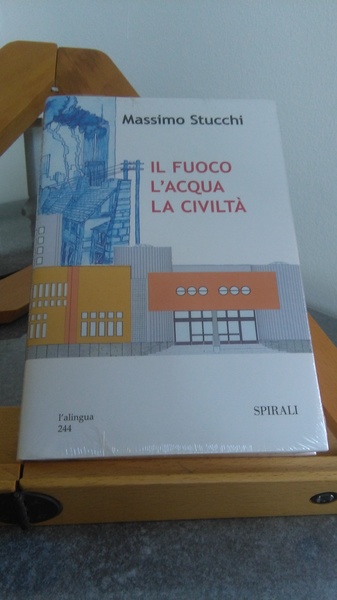 IL FUOCO, L'ACQUA, LA CIVILTà