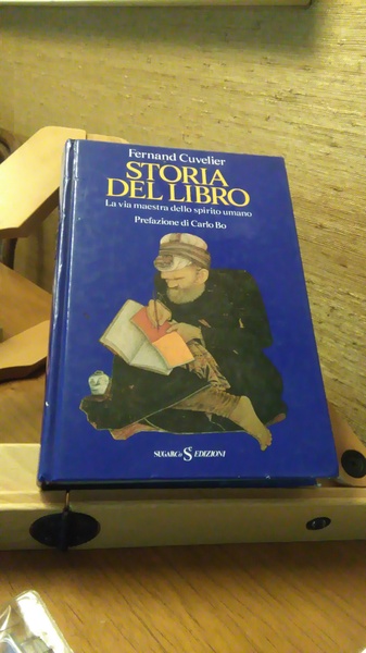 STORIA DEL LIBRO. LA VIA MAESTRA DELLO SPIRITO UMANO