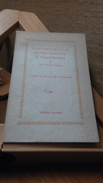 L'EPIPSYCHIDION - ALTRE LIRICHE - FRAMMENTI