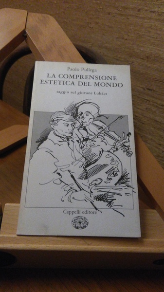 LA COMPRENSIONE ESTETICA DEL MONDO. SAGGIO SUL GIOVANE LUKACS