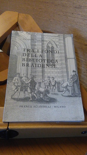 TRA I FONDI DELLA BIBLIOTECA BRAIDENSE