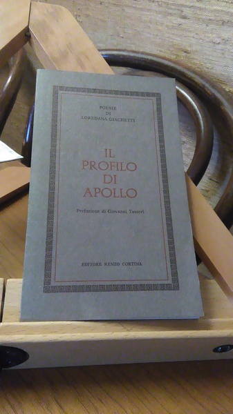 IL PROFILO DI APOLLO. PREFAZIONE GIOVANNI TESTORI