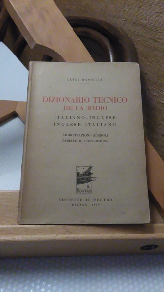 DIZIONARIO TECNICO DELLA RADIO. ITALIANO INGLESE / INGLESE ITALIANO