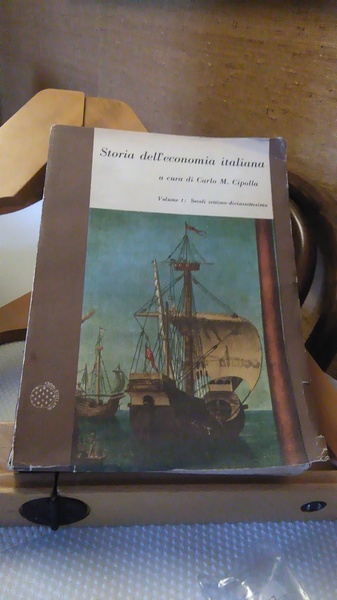 STORIA DELL'ECONOMIA ITALIANA. VOLUME 1: SECOLI SETTIMO - DICIASSETTESIMO