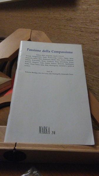 RIVISTA MARKA 31. PASSIONE DELLA COMPASSIONE. LETTERE, DIARI, BIOGRAFIE, INEDITI …