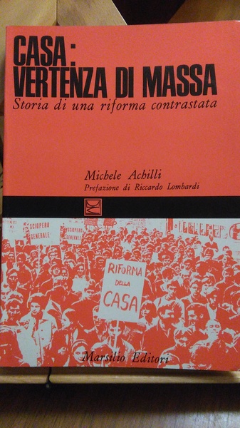 CASA : VERTENZA DI MASSA. PRIMA EDIZIONE MARSILIO 1972, AUTOGRAFATO