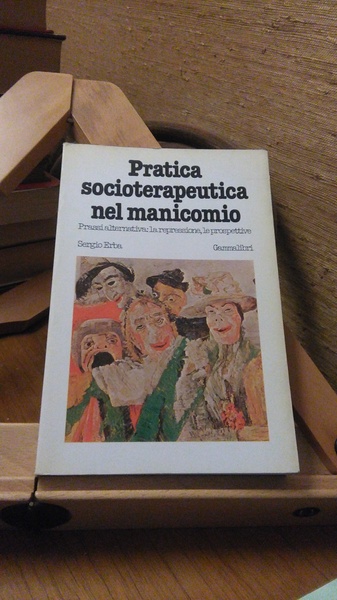 PRATICA SOCIOTERAPEUTICA NEL MANICOMIO