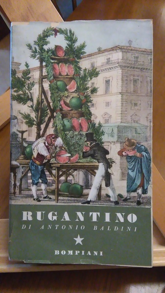 RUGANTINO. PRIMA EDIZIONE BOMPIANI 1942 ( 20 GIUGNO )