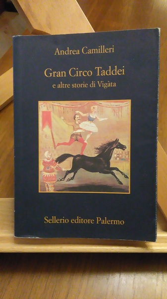 GRAN CIRCO TADDEI e altre storie di Vigàta. PRIMA EDIZIONE …