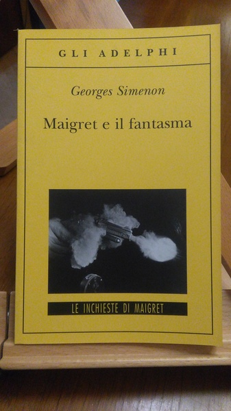 MAIGRET E IL FANTASMA. PRIMA EDIZIONE ADELPHI 2009