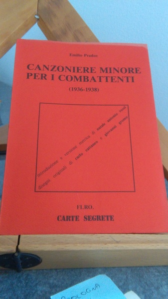 CANZONIERE MINORE PER I COMBATTENTI (1936-1938)